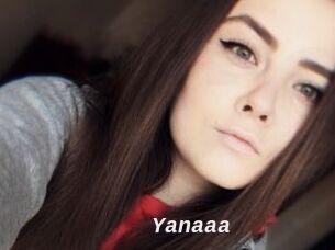 Yanaaa