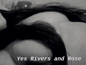 Yes_Rivers_and_Rose