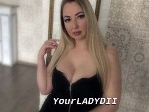 YourLADYDII