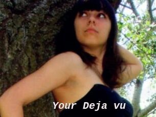 Your_Deja_vu