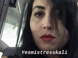 Yesmistresskali