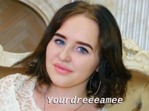 Yourdreeeamee
