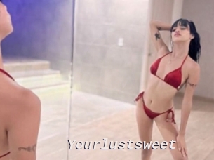 Yourlustsweet